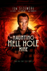 The Haunting of Hell Hole Mine 2023